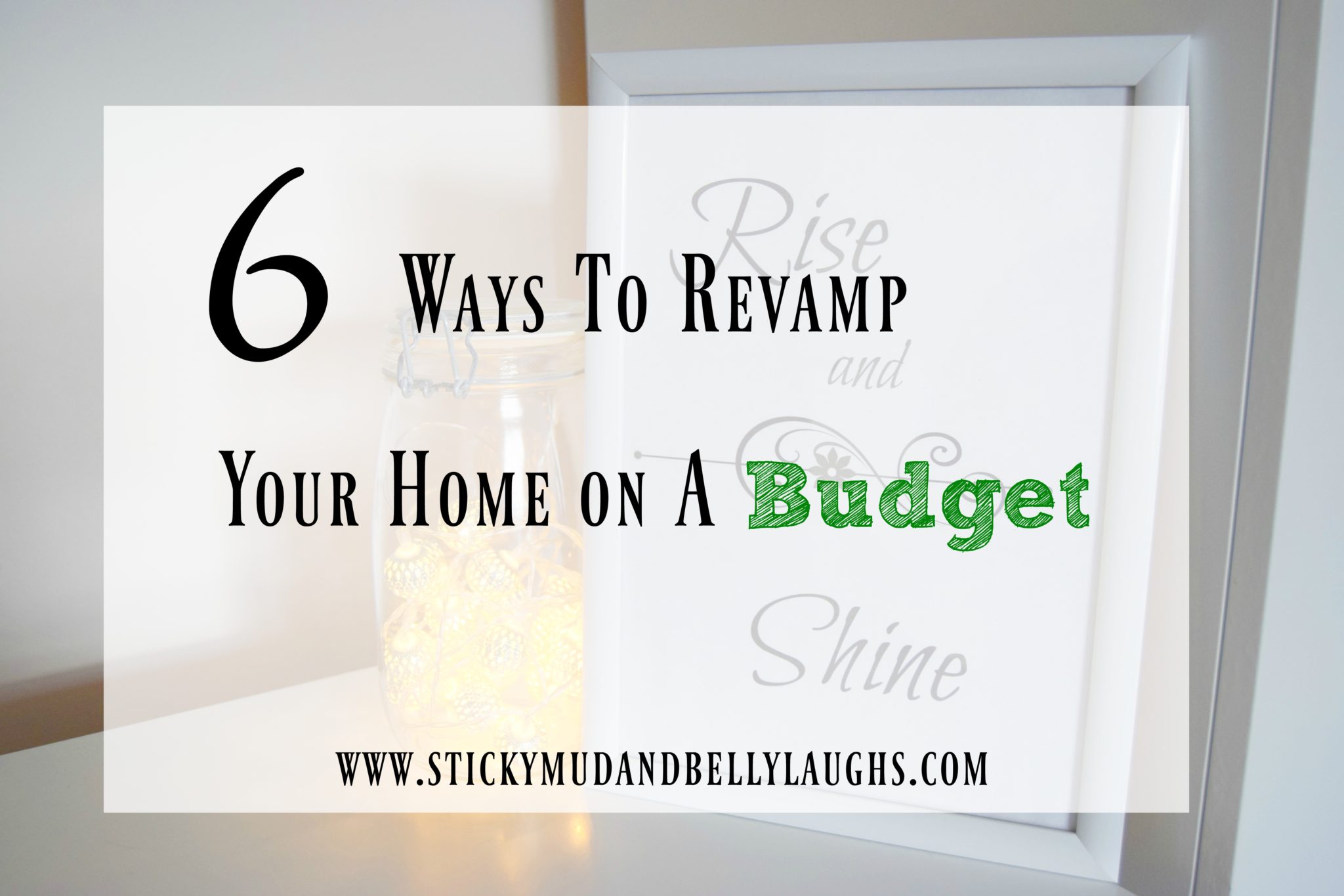 6 Ways to Revamp Your Home On a Budget