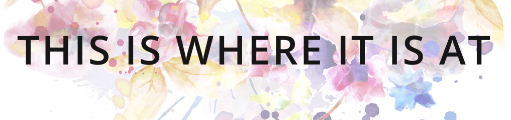 This is where it is at blog header
