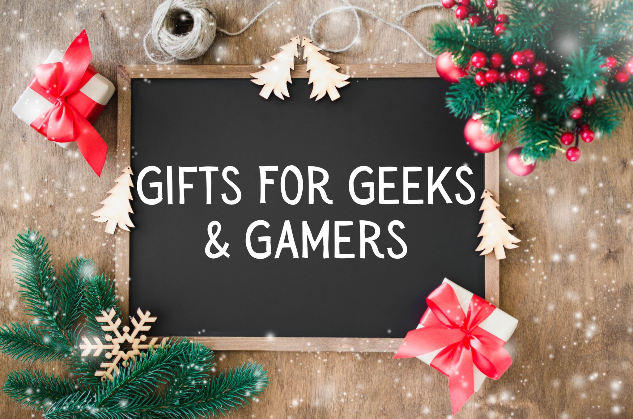 Gifts for geeks and gamers