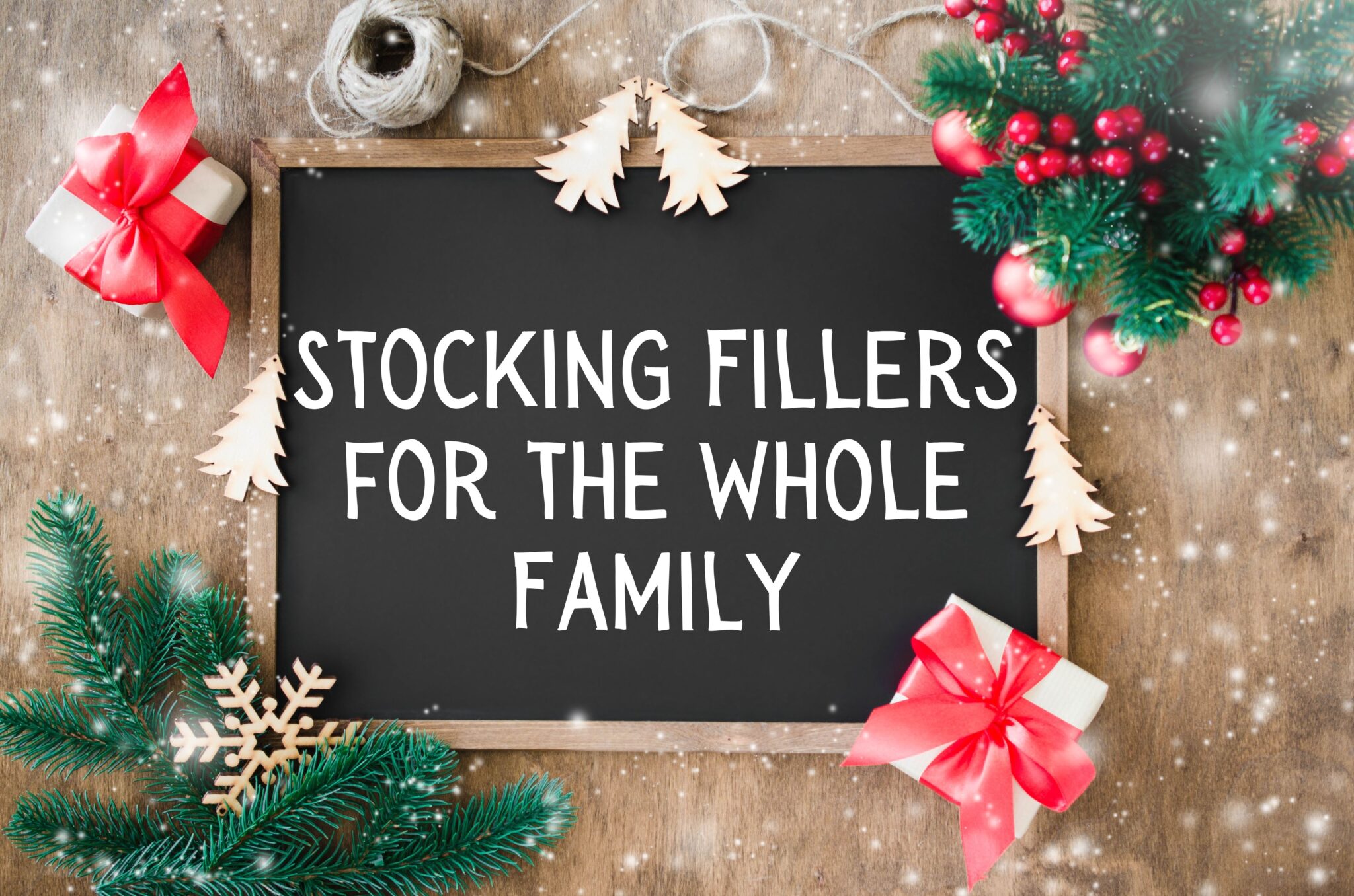 Stocking fillers for the whole family